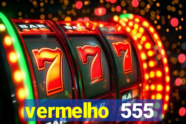 vermelho 555 plataforma de jogos